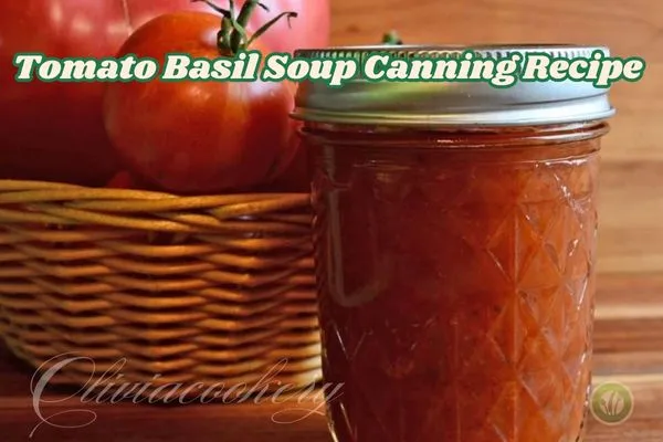 Tomato Basil Soup Canning Recipe