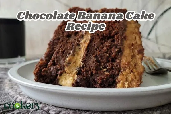 Chocolate Banana Cake Recipe