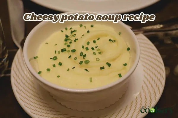 Cheesy potato soup recipe