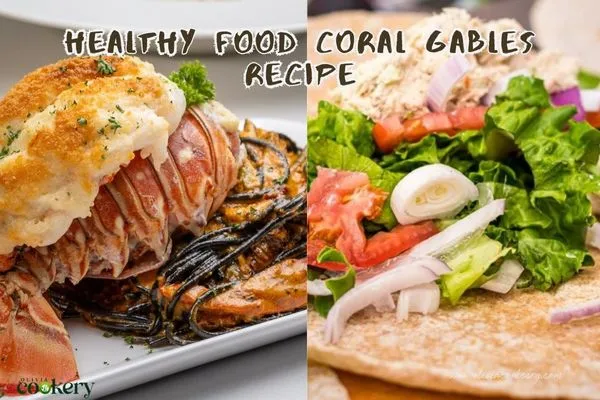 Healthy Food Coral Gables Recipe