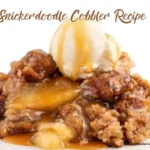 Snickerdoodle Cobbler Recipe