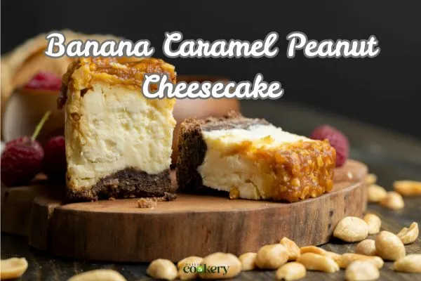 Banana Caramel Peanut Cheesecakes