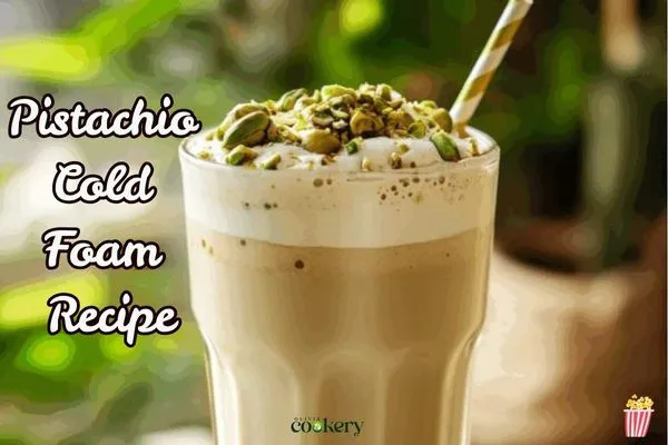 Pistachio Cold Foam Recipe